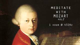 Meditate with Mozart  432Hz Classical Music  Vol 2 [upl. by Worra]