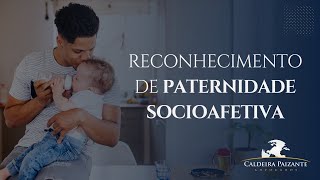 Reconhecimento de Paternidade Socioafetiva [upl. by Og971]