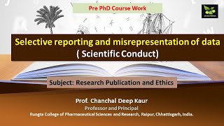 Selective reporting and misrepresentation of data  Scientific Conduct [upl. by Uoliram298]