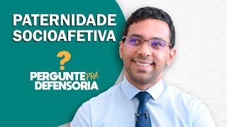 Paternidade socioafetiva O que é Como fazer o reconhecimento [upl. by Morgun]